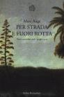 Per strada e fuori rotta. eBook