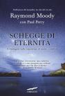 Schegge di eternit�. Un'indagine nelle esperienze di morte condivisa