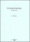 Titaniocromia (e altre cose)