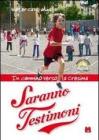 Saranno testimoni. In cammino verso la cresima