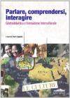 Parlare, comprendersi, interagire. Glottodidattica e formazione interculturale
