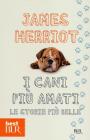 I cani pi� amati. Le storie pi� belle