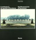 L' architettura dei giardini d'Occidente. Dal Rinascimento al Novecento