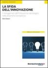 La sfida dellinnovazione. Il management dellinnovazione tecnologica nelle dinamiche competitive. eBook