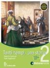 Tanti tempi, una storia. Con espansione online. Per la Scuola media vol.2