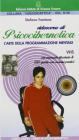 Videocorso di psicocibernetica. L'arte della programmazione mentale