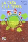 La casa e la terra. Con espansione online. Per il 3� classe degli Ist. tecnici per geometri a indirizzo costruzioni