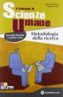 Il manuale di scienze umane. Metodologia della ricerca. Con espansione online. Per le Scuole superiori