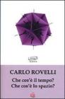 Che cos'� il tempo? Che cos'� lo spazio?