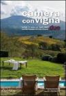 Camera con vigna due. Opsitalit� di charme nei vigneti italiani. Ediz. italiana e inglese