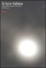 La luce italiana. Design delle lampade 1945-2000
