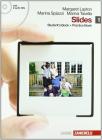 Slides. Student's book-Practice book. Con espansione online. Con 2 CD Audio. Per le Scuole superiori vol.1