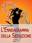 LEnneagramma della Seduzione. eBook