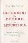 Gli uomini che fecero la Repubblica. eBook