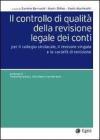 Il controllo di qualit� della revisione legale dei conti. Per il collegio sindacale, il revisore singolo e la societ� di revisione. eBook