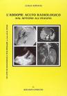 L' addome acuto radiologico. Dal sintomo all'imaging