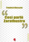 Cos� Parl� Zarathustra (Also Sprach Zarathustra). eBook