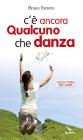 C'� ancora qualcuno che danza