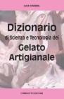 Dizionario di scienza e tecnologia del gelato artigianale