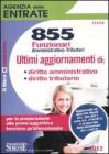 Agenzia Entrate - 855 Funzionari - Ultimi aggiornamenti di: diritto amministrativo - diritto tributario. eBook