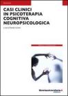 Casi clinici in psicoterapia cognitiva neuropsicologica. eBook