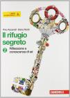 Rifugio segreto. Con strumenti. Con espansione online. Per la Scuola media vol.2