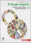Rifugio segreto. Con strumenti. Con espansione online. Per la Scuola media vol.3