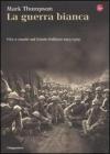 La guerra bianca. Vita e morte sul fronte italiano 1915-1919. eBook