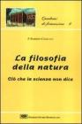 Filosofia della natura. Ci� che la scienza non dice