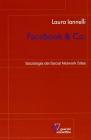 Facebook & Co. Sociologia dei social network sites