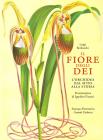 Il fiore degli dei. L'orchidea dal mito alla storia