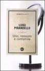 Uno, nessuno e centomila