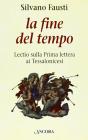 La fine del tempo. Lectio sulla prima lettera ai tessalonicesi