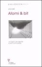 Atomi & bit. Le ragioni del digitale e del multimediale