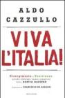Viva l'Italia! Risorgimento e Resistenza: perch� dobbiamo essere orgogliosi della nostra storia