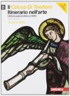 Il cricco di Teodoro. Itinerario nell'arte. Ediz. gialla. Con espansione online. Per le Scuole superiori vol.2