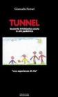 Tunnel. Leucemia linfoblastica acuta in et� pediatrica. Una esperienza di vita