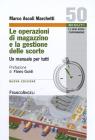 Le operazioni di magazzino e la gestione delle scorte. Un manuale per tutti. eBook