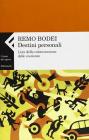 Destini personali. L'et� della colonizzazione delle coscienze