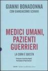Medici umani, pazienti guerrieri. La cura � questa