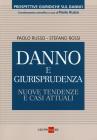 Danno e giurisprudenza. Nuove tendenze e casi attuali