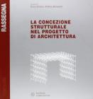 La concezione strutturale nel progetto di architettura