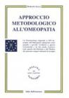 Approccio metodologico all'omeopatia. Un farmacologo risponde a 450 domande sull'omeopatia