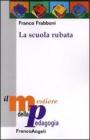 La scuola rubata. eBook