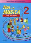 Noi e la musica. Libro dell'alunno vol.2