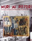 Muri ai pittori. Pittura murale e decorazione in Italia 1930-50. Catalogo della mostra (Milano, 16 ottobre 1999-3 gennaio 2000)