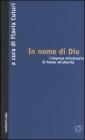 In nome di Dio. L'impresa missionaria di fronte all'alterit�