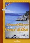 Spiagge dell'Elba. Guida alle spiagge, isolotti e itinerari velici. Ediz. tedesca