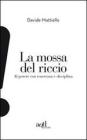 La mossa del riccio. Al potere con tenerezza e disciplina. eBook