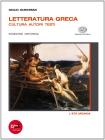 Letteratura greca. Ediz. riforma. Con espansione online. Per il Liceo classico vol.1